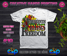 Load image into Gallery viewer, Juneteenth Center Print Design: Custom Tee Shirt- Short Sleeve (Designs 1-68)