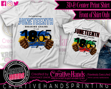 Load image into Gallery viewer, Juneteenth Center Print Design: Custom Tee Shirt- Short Sleeve (Designs 1-68)