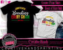 Load image into Gallery viewer, Juneteenth Center Print Design: Custom Tee Shirt- Short Sleeve (Designs 1-68)