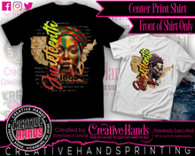 Load image into Gallery viewer, Juneteenth Center Print Design: Custom Tee Shirt- Short Sleeve (Designs 1-68)
