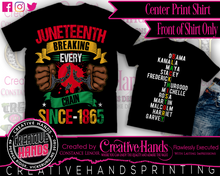 Load image into Gallery viewer, Juneteenth Center Print Design: Custom Tee Shirt- Short Sleeve (Designs 1-68)
