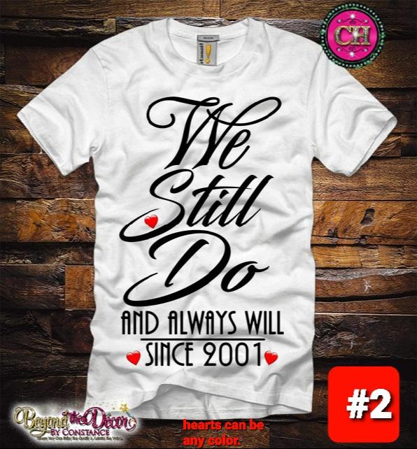 We Still Do Anniversary 2 Tee Shirt (Center Design)- Short Sleeve