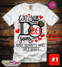 Load image into Gallery viewer, We Still Do Anniversary Tee Shirt (Center Design)- Short Sleeve
