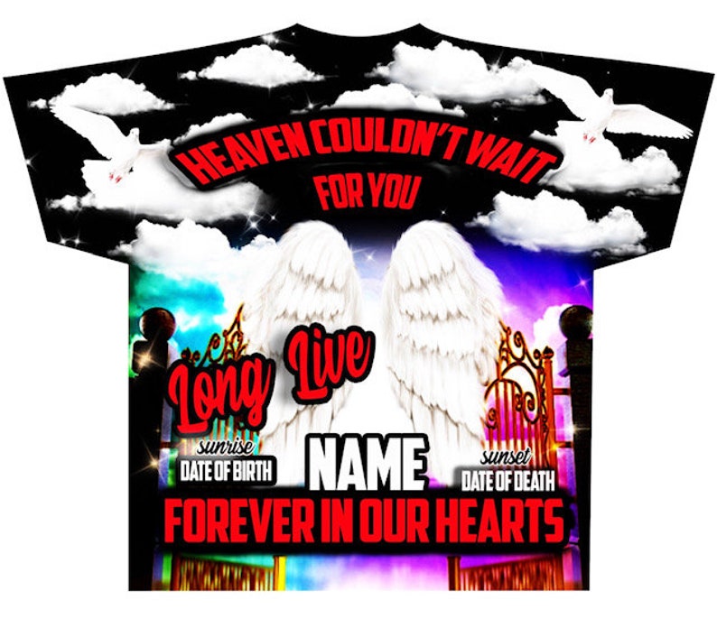 Memorial #70 Heaven Couldn't Wait For You (3D) All Over Print Tee Shirt - Front Only