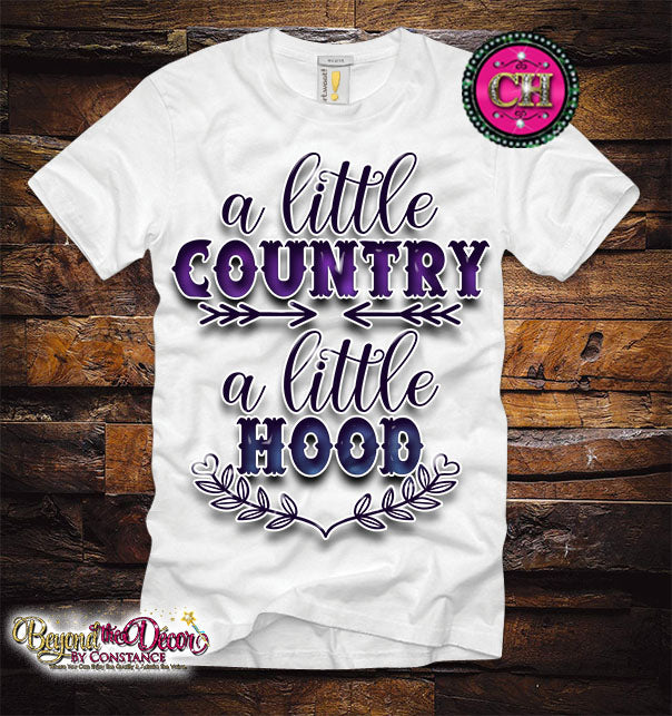 A Little Country, A Little Hood Tee Shirt (Center Design)