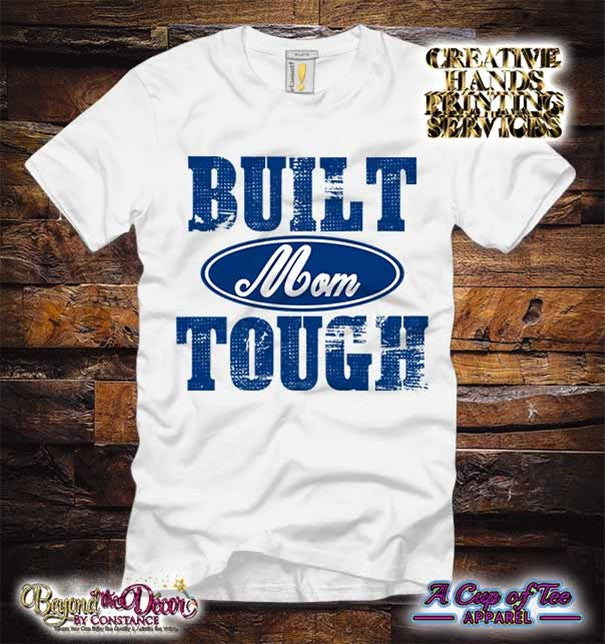 Built Mom Tough Tee Shirt (Center Design)