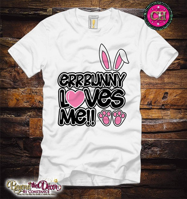 Errbunny Loves Me Tee Shirt (Center Design)- Short Sleeve