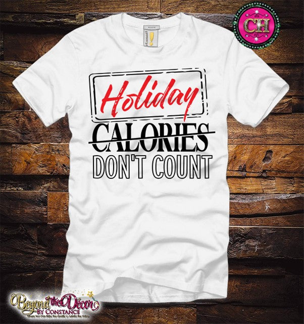 Holiday Calories Tee Shirt (Center Design)- Short Sleeve