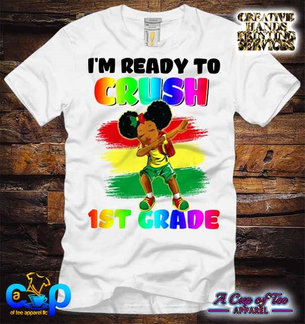 I'm Ready To Crush Grade (Girl) Tee Shirt (Center Design)