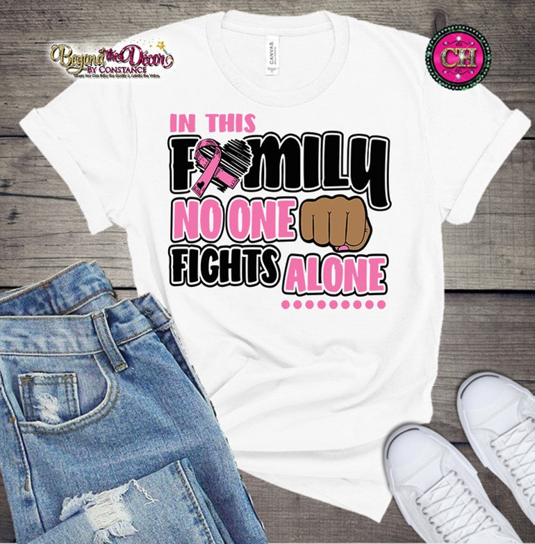 In This Family No One Fights Alone Shirt (Center Design)- Short Sleeve