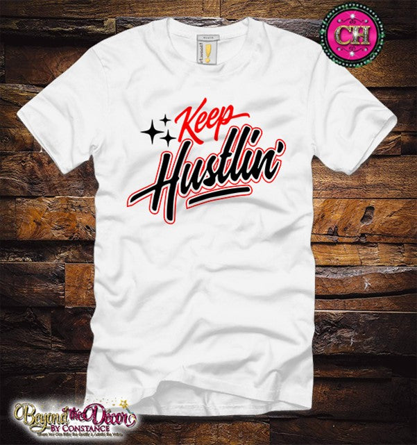 Keep Hustlin' Shirt (Center Design)- Short Sleeve