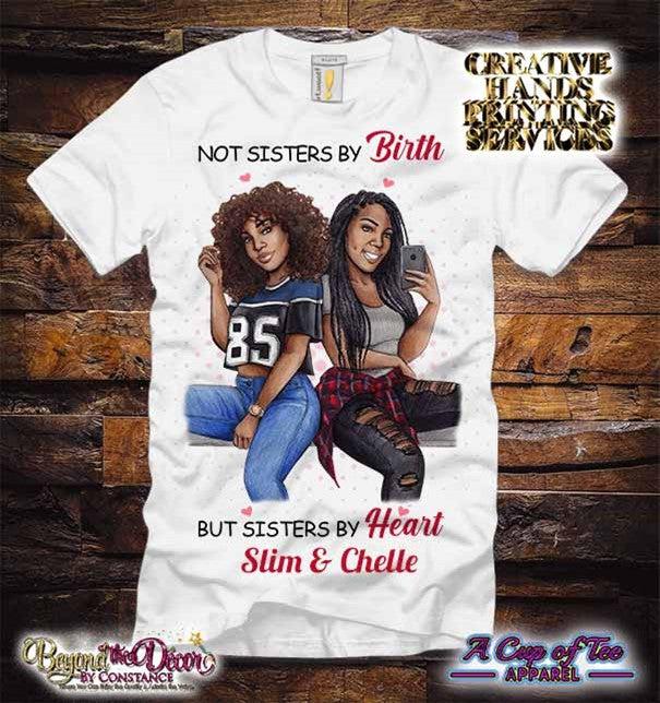 Not Sisters By Birth, But Sisters By Heart❤ Tee Shirt (Center Design)