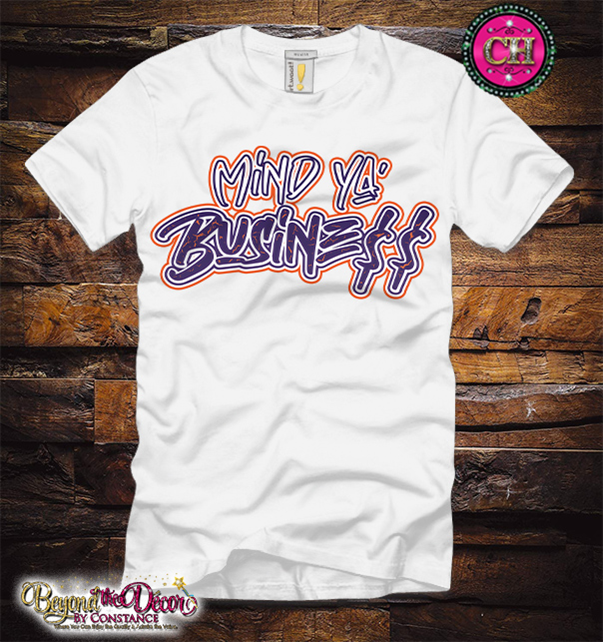 Mind Ya Businz$$ Tee Shirt (Center Design)- Short Sleeve