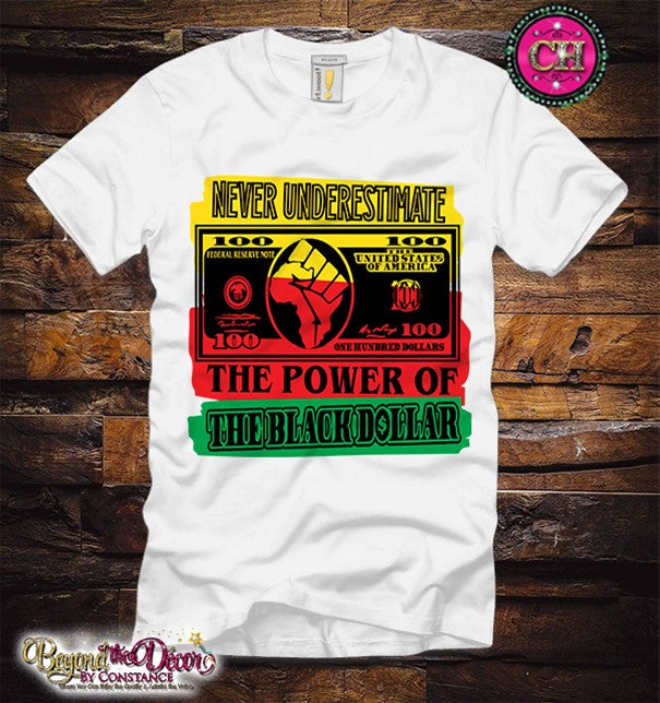 The Power of A Black Dollar 💵Shirt (Center Design)- Short Sleeve