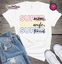 Load image into Gallery viewer, Super Mom Tee Shirt (Center Design)- Short Sleeve
