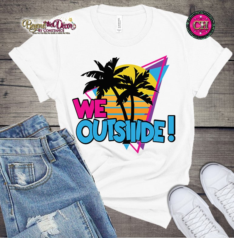 We Outside Shirt (Center Design)- Short Sleeve