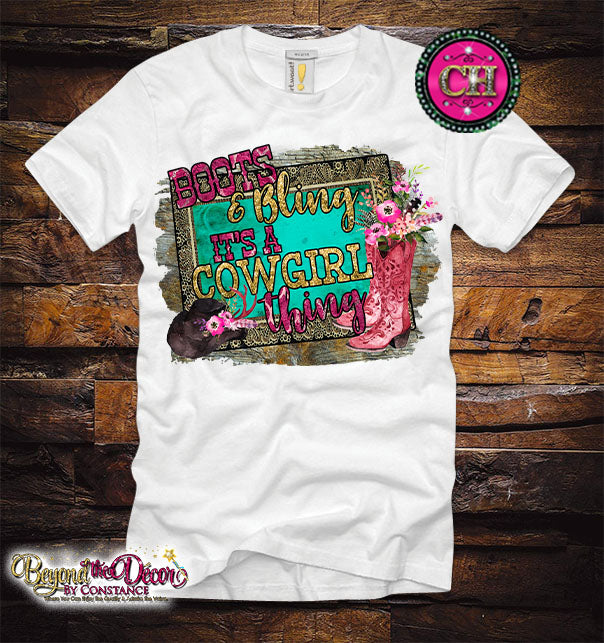 Boots And Bling, It's A Cowgirl Thing Tee Shirt (Center Design)