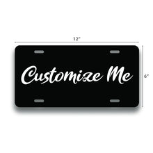 Load image into Gallery viewer, Custom License Plate Personalized Plate | Custom Car Tags | 6 x 12 Inch Personalized Aluminum Vanity License Plates
