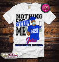 Load image into Gallery viewer, Nothing Can Stop Me Grad Tee Shirt (Center Design) -Male
